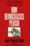How Democracies Perish