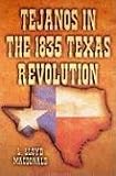 Tejanos in the 1835 Texas Revolution