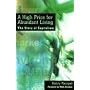 A High Price for Abundant Living: The Story of Capitalism