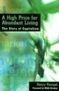 A High Price for Abundant Living: The Story of Capitalism