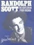 Randolph Scott: The gentleman from Virginia : a film biography