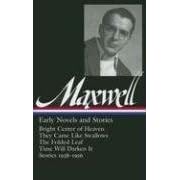 William Maxwell: Early Novels and Stories
