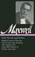 William Maxwell: Early Novels and Stories