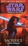 \ Star Wars \" : Legacy of the Force V - Sacrifice"