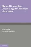 Planned Economies: Confronting the Challenges of the 1980s (International Council for Central and East European Studies)