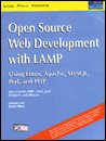 Open Source Web Development with Lamp Using Linux, Apache, MySQL, Perl, and PHP