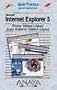 Internet Explorer 5 Microsoft - Guia Practica (Guias Practicas) (Spanish Edition)