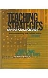 Teaching Strategies for the Social Studies: Decision-Making and Citizen Action (5th Edition)