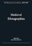 Medieval ethnographies : European perceptions of the world beyond