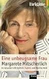Produkt-Bild: Eine unbeugsame Frau.: Margarete Mitscherlich im Gespr&auml;ch mit Kathrin Tsainis und Monika Held
