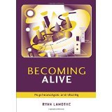Becoming Alive: Psychoanalysis and Vitality [HARDCOVER] [2005] [By Ryan Lamothe]
