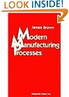 Modern Manufacturing Processes
