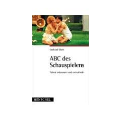 ABC des Schauspielens: Talent erkennen und entwickeln
