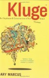 Kluge [Haphazard Construction of the Human Mind]