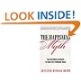 The Happiness Myth: The Historical Antidote to What Isn't Working Today