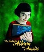Das fabelhafte Album der Amelie.