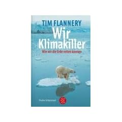 Wir Klimakiller: Wie wir die Erde retten k�nnen