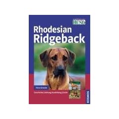 Rhodesian Ridgeback: Geschichte. Haltung. Ausbildung. Zucht