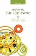 Writing the Life Poetic: An Invitation to Read and Write Poetry