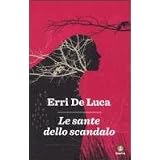 SANTE DELLO SCANDALO (LE)di De Luca Erri