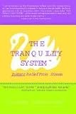The Tranquility System: Instant Relief from Stress