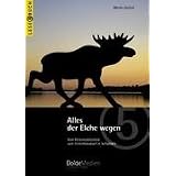 Alles der Elche wegen: Vom Reisemobilurlaub zum Ferienhauskauf in Schwedenvon "Marita Gutzeit"