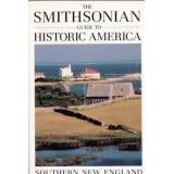 The Smithsonian Guide to Historic America Southern New England (Smithsonian Guides to Historic America)
