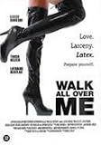 WALK ALL OVER ME - Uncut / Widescreen (2007)
