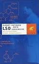 LSD. Mein Sorgenkind. Die Entdeckung einer 'Wunderdroge'.