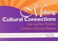 making cultural connections hair and skin care for children of african descent