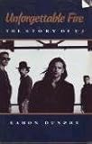 Unforgettable fire : the story of U2