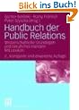 Handbuch der Public Relations: Wissenschaftliche Grundlagen und berufliches Handeln. Mit Lexikon