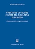 Creazione di valore e stima del risultato di periodo. Principi, modelli e metodologie