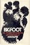Bigfoot; The Yeti and Sasquatch in Myth and Reality