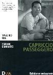 Capriccio Passeggero - Edizione Restaurata