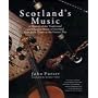 Scotland's Music: A History of the Traditional and Classical Music of Scotland from Early Times to the Present Day