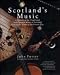 Scotland's
Music:
A
History
of
the
Traditional
and
Classical
Music
of
Scotland
from
Early
Times
to
the
Present
Day
