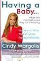 Having a Baby...When the Old-Fashioned Way Isn't Working: Hope and Help for Everyone Facing Infertility