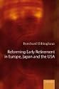Reforming Early Retirement in Europe, Japan and the USA