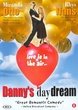 Dannys Daydream ( Danny Deckchair (Dannys Day dream) ) ( Larry Lawnchair )