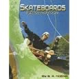 Skateboards: Designs and Equipment (Skateboarding) by B. A. Hoena