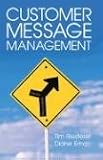 Customer Message Management: Increasing Marketing's Impact on Selling (American Marketing Association)