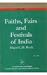 Faiths
Fairs
and
Festivals
of
India