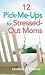12 Pick-Me-Ups for Stressed-Out Moms
