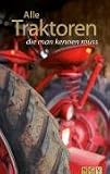 Alle Traktoren die man kennen muss - Udo Paulitz