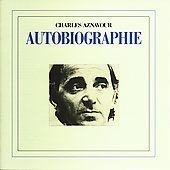 Charles Aznavour - Autobiographie - Zortam Music