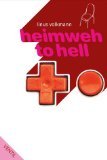 Produkt-Bild: Heimweh to hell. Mit Ill. von Ole Kaleschke und einem Vorw. von Detlef Kuhlbrodt ; 393055965x