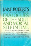 Dialogues of the soul and mortal self in time