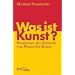 Was ist Kunst?: Positionen der �sthetik von Platon bis Danto