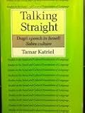 Talking straight : Dugri speech in Israeli Sabra culture